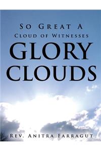 So Great a Cloud of Witnesses Glory Clouds