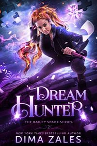 Dream Hunter (Bailey Spade Book 2)