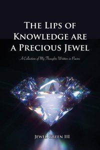 Lips of Knowledge are a Precious Jewel