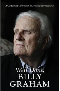 Well Done, Billy Graham
