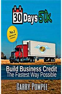 30 Days 50k: Building Business Credit the Fastest Way Possible