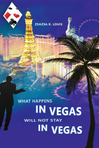 What Happens in Vegas Will Not Stay in Vegas