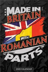 Made In Britain With Romanian Parts: Romanian 2020 Calender Gift For Romanian With there Heritage And Roots From Romania