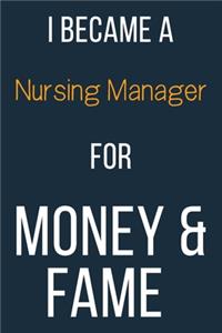 I Became A Nursing Manager For Money & Fame