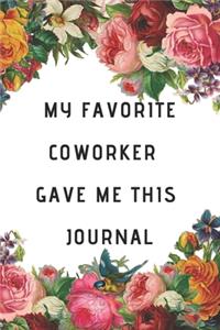 My Favorite Coworker Gave me this Journal
