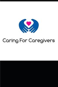 Caring for Caregivers