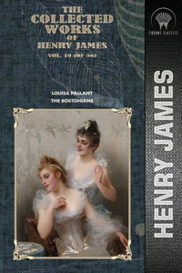 The Collected Works of Henry James, Vol. 10 (of 36)