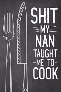 Shit My Nan Taught Me To Cook