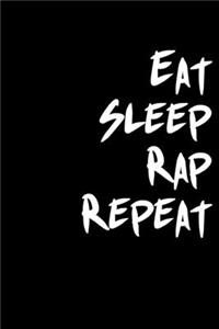 Eat sleep rap repeat