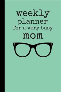 Weekly Planner For A Very Busy Mom