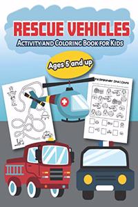 Rescue Vehicles Activity and Coloring Book for kids Ages 5 and up