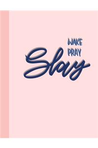 Wake Pray Slay