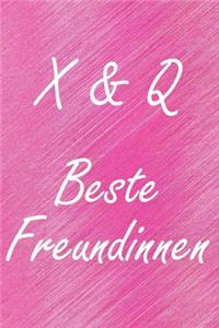 X & Q. Beste Freundinnen: BFF personalisiertes Notizbuch mit den Anfangsbuchstaben der besten Freundinnen. Persönliches Tagebuch / Schreibheft / Logbuch / Planer / Vokabelhef