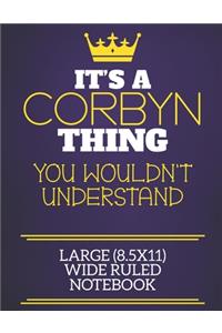 It's A Corbyn Thing You Wouldn't Understand Large (8.5x11) Wide Ruled Notebook