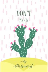 Don't Touch My Password