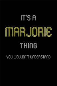 It's A Marjorie Thing, You Wouldn't Understand