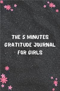 The 5 Minutes Gratitude Journal for Girls