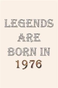 Legends Are Born In 1976 Notebook