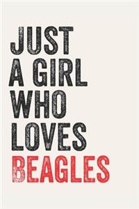 Just A Girl Who Loves Beagles for Beagles lovers Beagles Gifts A beautiful