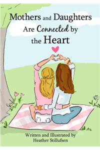 Mothers and Daughters Are Connected by the Heart