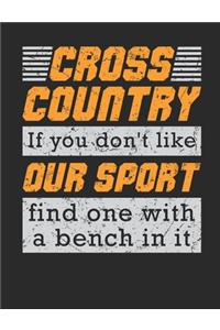 Cross Country If You Don't Like Our Sport Find One With A Bench In It