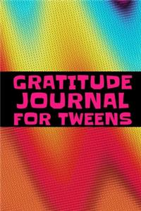 Gratitude Journal For Tweens