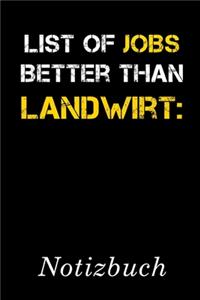 List Of Jobs Better Than Landwirt Notizbuch