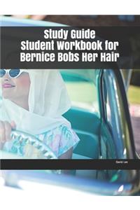 Study Guide Student Workbook for Bernice Bobs Her Hair