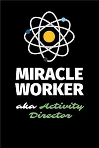 Miracle Worker Aka Activity Director