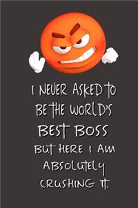I never asked to be the World's Best Boss