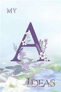 My A Ideas