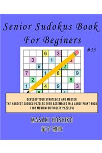 Senior Sudokus Book For Beginers #15