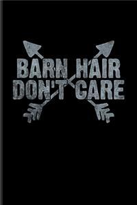 Barn Hair Don't Care