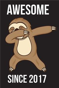 Awesome Since 2017 - Dabbing Sloth