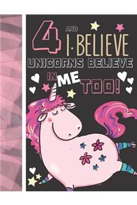 4 And I Believe Unicorns Believe In Me Too