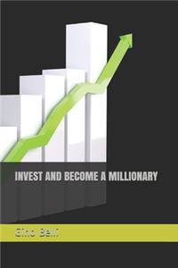 Invest and Become a Millionary