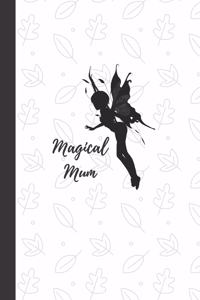 Magical Mum: Fairy Notebook / Journal, Unique Great Gift Ideas for Her, 100 page Organiser, Also Available in Mom