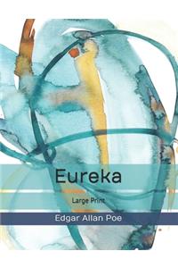 Eureka: Large Print