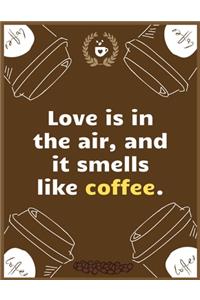 Love is in the air, and it smells like coffee
