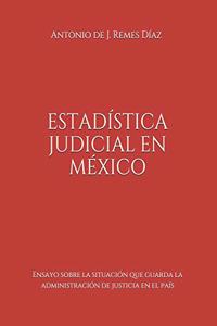 Estadística Judicial En México