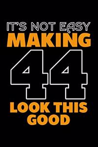 It's Not Easy Making 44 Look This Good