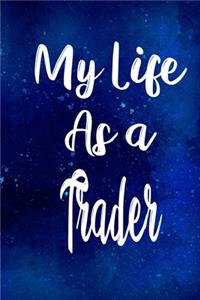 My Life as a Trader