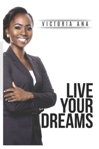 Live Your Dreams