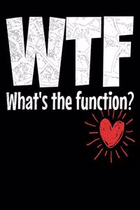WTF Whats The Function