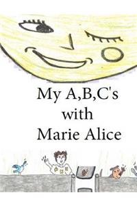 My A, B, C's with Marie Alice