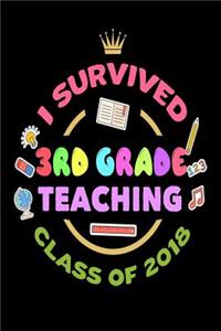 I Survived 3rd Grade Teaching Class Of 2018