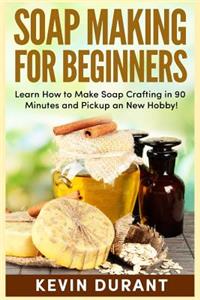 Soap Making for Beginners