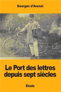 Le Port des lettres depuis sept siècles