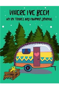 Where I've Been, My Rv, Travel and Camping Journal