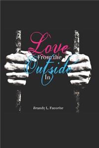 Love from the Outside in